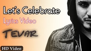 Let&#39;s Celebrate Official Lyrics Video | Tevar | Arjun Kapoor, Sonakshi Sinha, Imran Khan