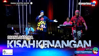 Download lagu KISAH KENANGAN DIANA SASTRA mp3 Download lagu KISAH KENANGAN DIANA SASTRA mp3