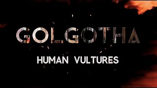 Human Vultures - Golgotha