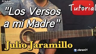 Video thumbnail of "Los Versos a mi Madre - Julio Jaramillo Tutorial/Cover Guitarra"