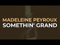 Madeleine Peyroux - Somethin' Grand (Official Audio)
