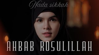 Download lagu AHBAB RASULILLAH | NADA SIKKAH (Vidio lirik) mp3