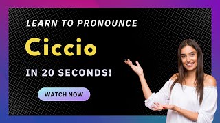 How to pronounce Ciccio