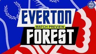 Everton V Nottingham Forest | Match Preview