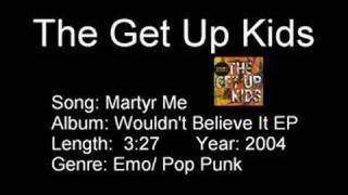 The Get Up Kids: Martyr Me