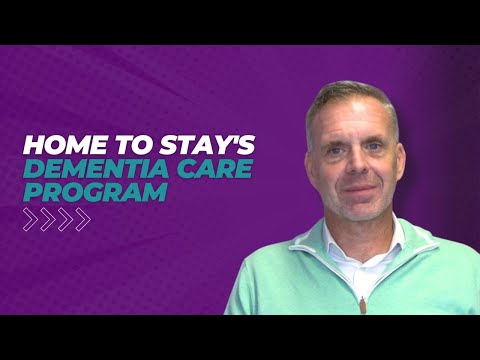 Home to Stay's Dementia Care Program