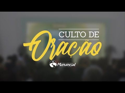 Culto de Oração - 25/02/2026 - Igreja Batista Manancial