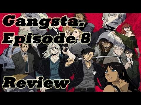 Gangsta. Episode 8 Discussion & Review ギャングスタ