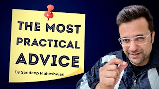 The Most Practical Advice | By Sandeep Maheshwari | Hindi