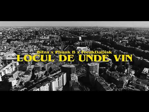 Bitza - Locul de unde vin feat. Phunk B si FreakaDaDisk