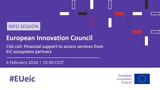 Online Info Session Call for CSA – Financial Support to access services from EIC Ecosystem Partners