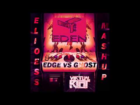 Virtual Riot & Varia vs The Eden Project - Edge Ghost (Elioess Mashup)