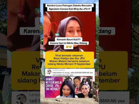 Beredar rekaman JPU Nikita Mirzani abis makan bareng Reza Gladys sebelum sidang