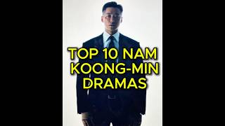 Top 10 Nam Goong-min Dramas You Must Watch 👑 | #NamGoongMin #Kdrama #MyDearest