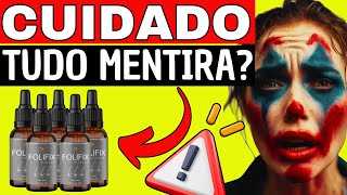 FOLIFIX RESOLVE❌????CUIDADO VOCÊ????❌FOLIFIX CRESCE CABELO? FOLIFIX FUNCIONA PARA CALVÍCIE?FOLIFIX É BOM