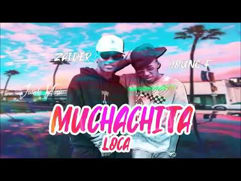 Young f ft zaider . Muchacchita loca