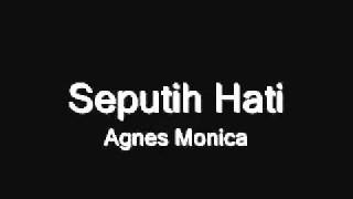 Agnes Monica - Seputih Hati - YouTube.FLV