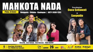 Download lagu 🔴MAHKOTA NADA Live Desa Datar Cidahu Kuningan // Pernikahan CUCU SETIAWATI & SAEPUDIN // SIANG mp3