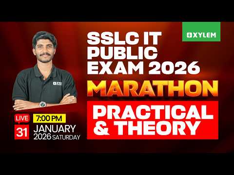 SSLC IT Public Exam 2026 | Marathon | Practical & Theory | Xylem SSLC