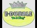 e-dubble - Be A King 