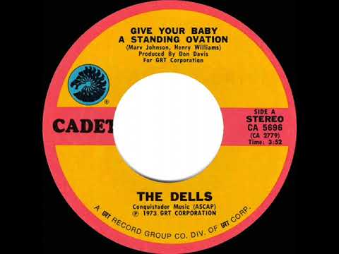 1973 HITS ARCHIVE: Give Your Baby A Standing Ovation - Dells (stereo 45)