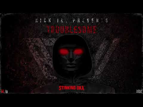 Stinking Oka - Troublesome (Front Man Riddim)