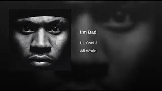 I&#39;m Bad · LL Cool J