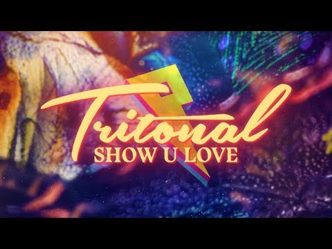 Tritonal - Show U Love [Lyric Video] ft. Shanahan