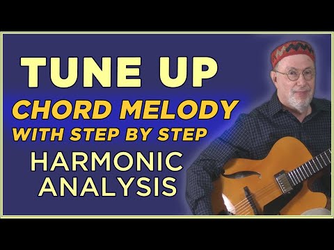 Tune Up  - Chord Melody & Harmonic Analysis