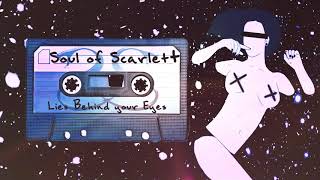 Video Soul of Scarlett - Lies Behind Your Eyes (SINGLE 2018)