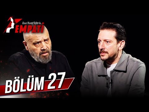 Empati 27. Bölüm - Engin Hepileri