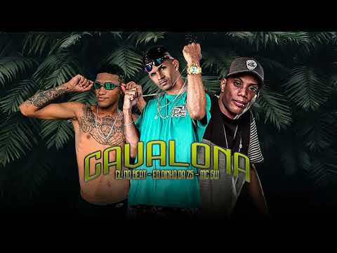 CAVALONA CL NO BEAT EO DINHO DA ZS MC GW