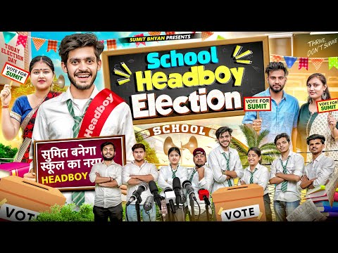 SCHOOL HEADBOY ELECTION || Sumit Bhyan