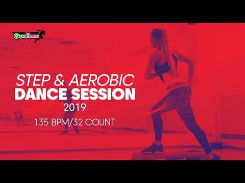🔥Step & Aerobic Dance Session 2019 – 135 BPM / 32 Count (60-Min Session)