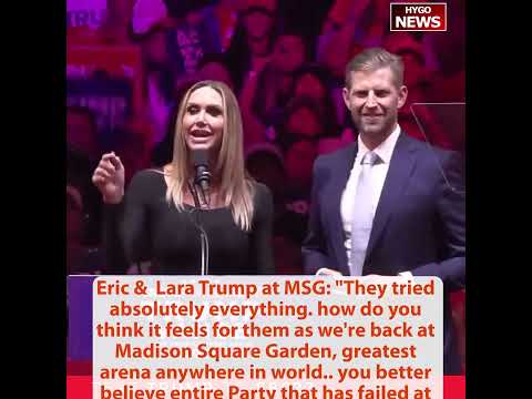 Eric & Lara Trump: 200K people wanted to get into MSG; Entire Party failed at taking down Trump