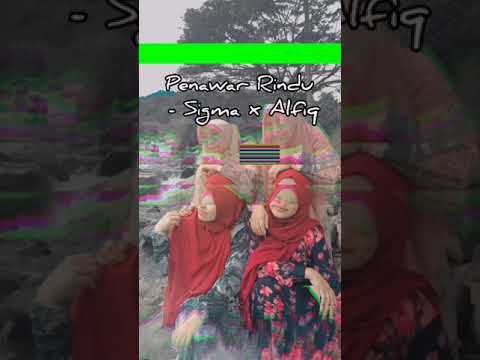 PENAWAR RINDU - SIGMA X AFLIQ.  vidio music lirik