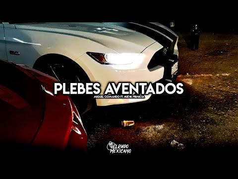 Plebes Aventados - Miguel Comando ft. Nueva Primicia