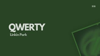 QWERTY - Linkin Park (Lyrics Video)