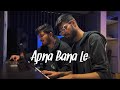 Apna Bana Le by Sudhanshu Raj Khare , @ashishraitani