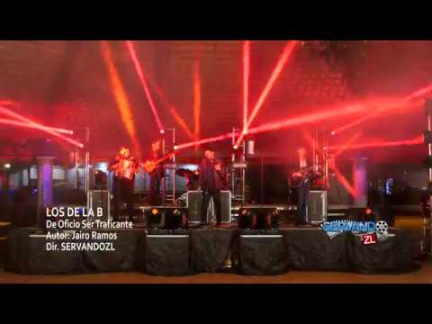 Los De La B - De Oficio Ser Tr4f!c4nt3 (En Vivo Fiesta SERVANDOZL 2016)