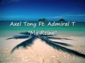 Axel Tony Feat. Admiral T - Ma Reine (2O12 ...