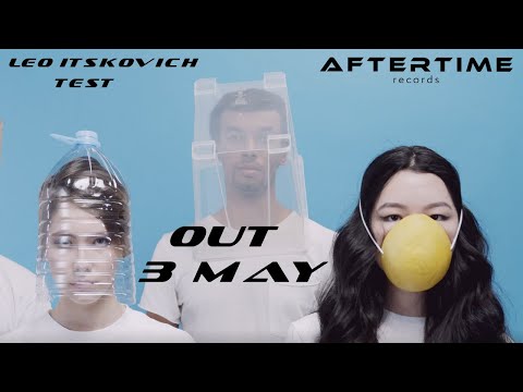 Leo Itskovich - Test | Preview| Aftertime Records | Out 3 May 2020