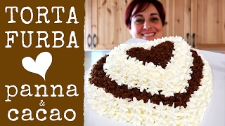 TORTA FURBA PANNA E CIOCCOLATO Ricetta facile - Chocolate Heart Cake Easy Recipe