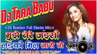 Download lagu Mujhe Tere Jaisi Larki(Raaz)Love Wedding Song|Dj Electro Mix|No Voice Tag Songs !DJ Tara Babu mp3