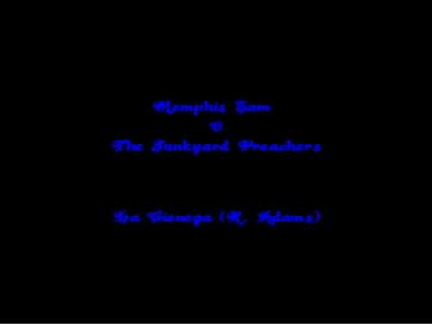 La Cienega - Memphis Sam & The Junkyard Preachers