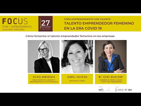 Foro Emprendimiento con talento - Sesin Cmo Fomentar el talento emprendedor femenino[;;;][;;;]