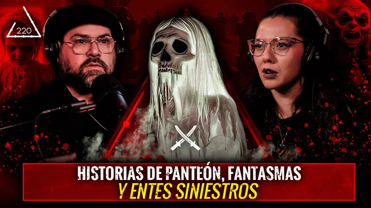 Historias de Panteón, Fantasmas y Entes Siniestros| Ft. Morita| EP 220