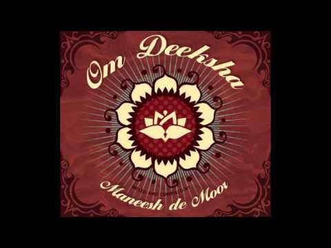 Maneesh de Moor - 01 - Moola Prayer - Om Deeksha
