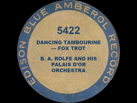 5422 - Dancing Tambourine - B. A. Rolfe & His Palais d'Or Orchestra