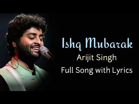 Ishq Mubarak Lyrics - Arijit Singh | Tum Bin 2